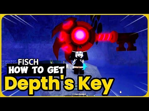 How To Get the Depth’s Key in Fisch – Easy Guide