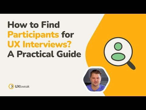 How to Find Participants for UX Interviews? A Practical Guide