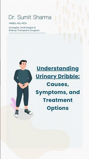 Urinary Dribble Causes & Treatment Options | Dr. Sumit Sharma Urologist #menshealth #bladderhealth