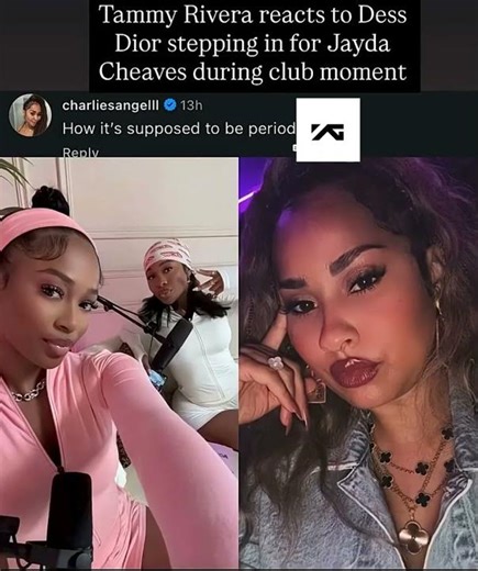 Tammy Rivera reacts to Dess Dior stepp in for Jayda Cheaves during club moment