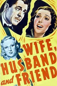 Wife, Husband and Friend (1939) - Movie