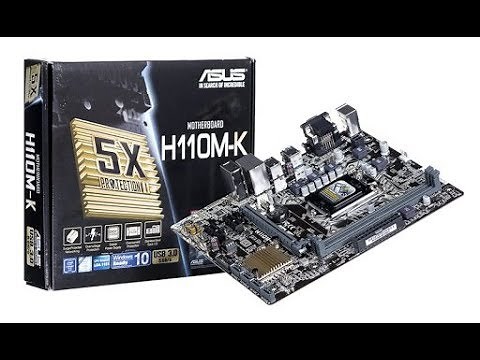Asus H110M-K Motherboard Unboxing and Overview