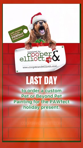 TODAY (November 22, 2025) is the LAST DAY to place your order for the Best Gift Ever this holiday season. Inspired by Cooper & Elliott paints any type of pet or animal and BEYOND to people, places and things! Order an Inspired by Cooper & Elliott custom painting for yourself or a special someone in your life. Place your order TODAY, November 22, 2025, by midnight PCT for on time delivery for Christmas!! If you miss the deadline, don’t fret – we have gift certificates and then recipient can be a 