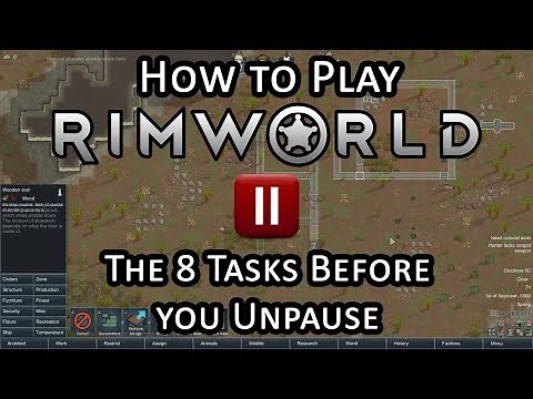 The First 8 Tasks in Rimworld - Beginner's Tips and Getting Started Guide