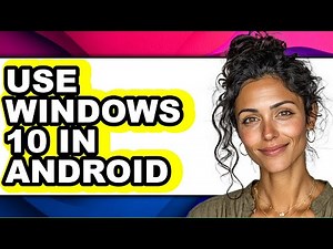 How to Use Windows 10 in Android - Step by Step