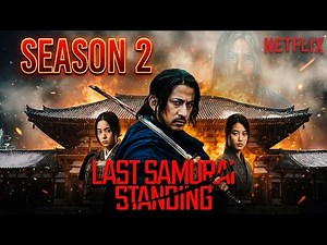 Last Samurai Standing Season 2 Trailer, Release Date & What To Expect!!