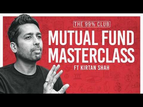 20 Years of Mutual Fund knowledge in 91 mins | The 99% Club | Kirtan Shah