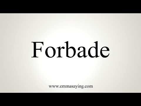 How To Pronounce Forbade