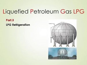 what is LPG - Part.3 - Refrigeration