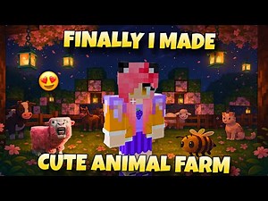 FINALLY I MADE THE CUTEST ANIMAL FARM IN MINECRAFT || MINECRAFT SURVIVAL SERIES