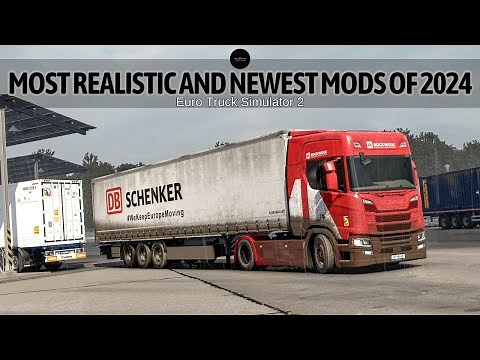 The Most Realistic And Newest Mods of 2024 in Euro Truck Simulator 2. [Part 1]