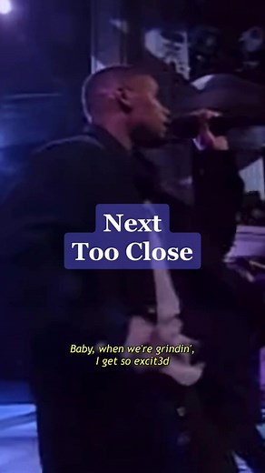 Next - Too Close