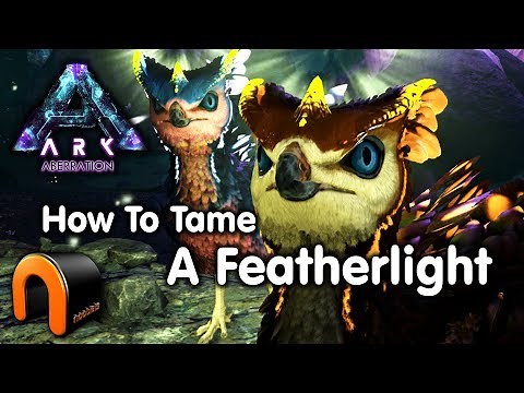 ARK - HOW TO TAME A FEATHERLIGHT Aberration