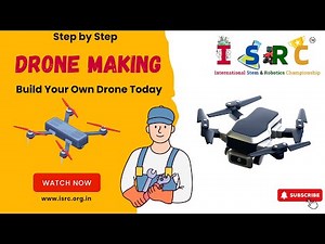 Step by Step Drone Making - Build Your Drone Today | ISRC | International STEM Robotics Championship