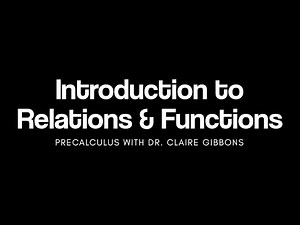 Introduction to Relations and Functions
