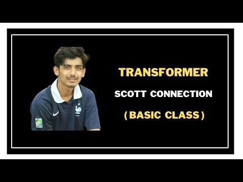 19. Transformer Scott Connection || T Connection || Three Phase Transformer Bangla