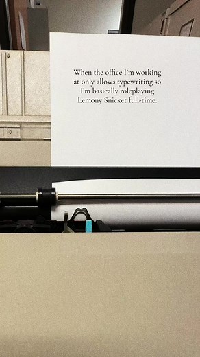 Roleplaying Lemony Snicket: Typewriting at Work