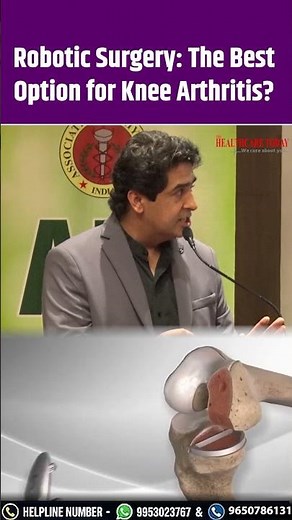 Robotic Surgery: The Best Option for Knee Arthritis? | Dr. Sanjay Kapoor | Part 4