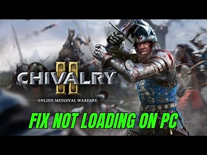 How To Fix Chivalry 2 Stuck on Loading Screen/Not Loading Error On PC | #chivalry2