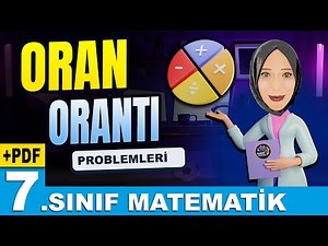 7. Sınıf Matematik ORAN ORANTI PROBLEMLERİ