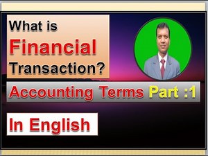 what is financial transaction in English? Basic Accounting Terms part : 1