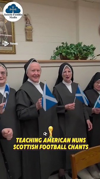 American nuns belt out Scottish anthems as World Cup fever sweeps convent