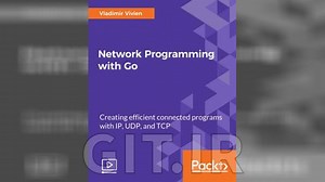 Network Programming with Go [Video]