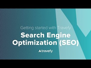 Getting Started Guide: SEO with Travefy's Website & Landing Pages
