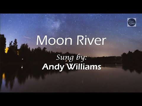 Moon River - Andy Williams (Lyric Video)