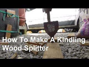 How To Make A Kindling Wood Splitter