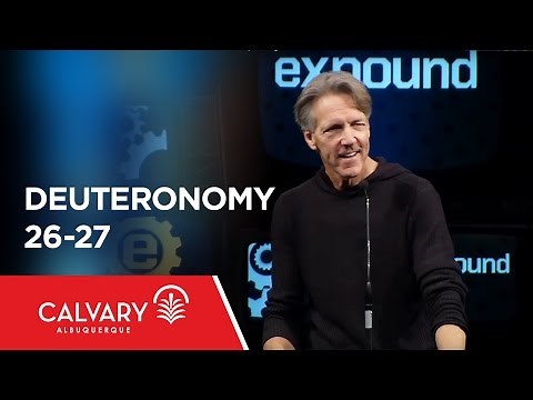 Deuteronomy 26-27 - Skip Heitzig