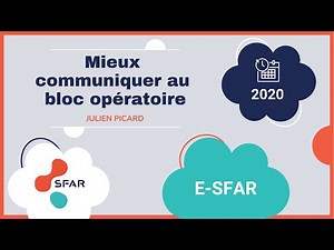 Improving communication in the operating room - Julien Picard eSFAR2020