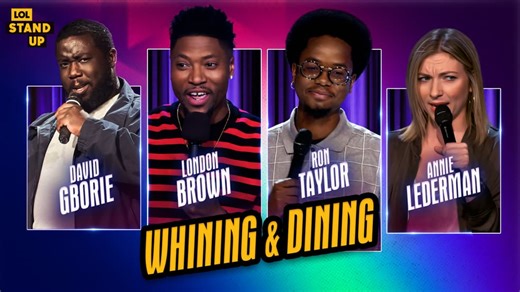LOL! Stand Up Presents: Whining & Dining (2024)
