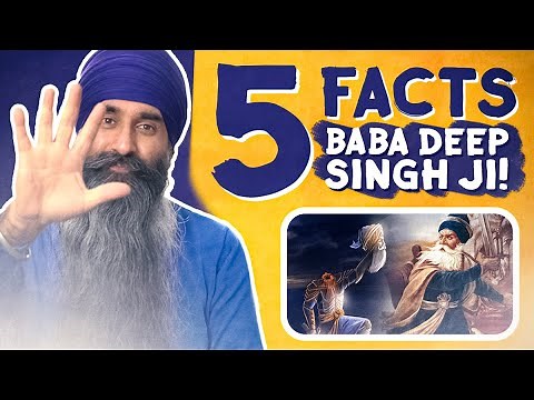 5 Facts about Baba Deep Singh Ji! | Bhai Charndeep Singh