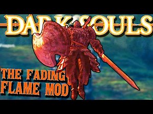 This Is A MUST Play Dark Souls 1 Mod! - Fading Flame Mod (Part 8)