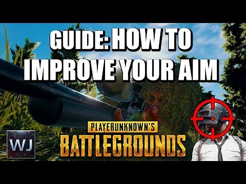 GUIDE: How to IMPROVE YOUR AIM - PLAYERUNKNOWN'S BATTLEGROUNDS