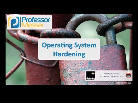 Operating System Hardening - CompTIA Security+ SY0-401: 3.6