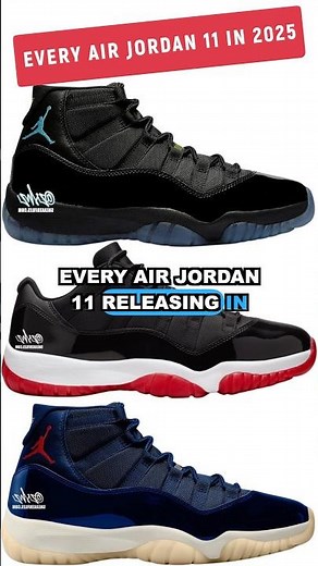 EVERY AIR JORDAN 11 RELEASING IN 2025 🔥