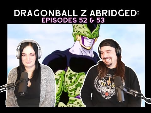 DragonBall Z Abridged: Episodes 52 & 53 (Reaction)