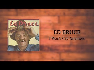Ed Bruce - I Won't Cry Anymore