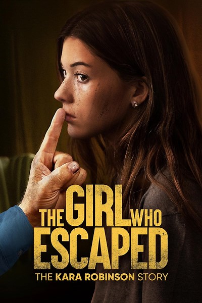 The Girl Who Escaped: The Kara Robinson Story (2023) ⭐ 6.3 | Krimi, Drama, Thriller