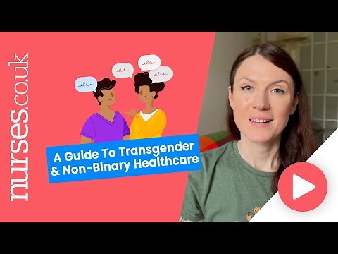 A Nurses' Guide To Transgender & Non-Binary Healthcare