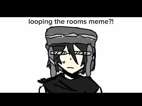 Looping the Rooms || 【Animation meme】