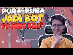 TRIK PURA2 JADI BOT! AUTO KILL BANYAK! - PUBG Mobile Indonesia