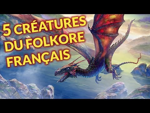 5 Créatures du Folklore Français 🐉