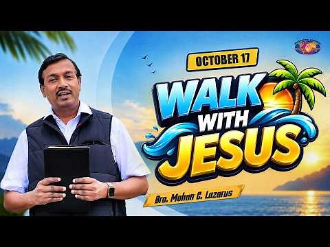கர்த்தருக்குப் பயந்து நடக்கும் நீ பாக்கியவான் | Walk with Jesus | October 17 | Episode 2810