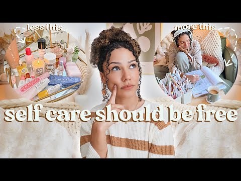 20+ No Spend Self-Care Activities (Decommodifying Self Care!)