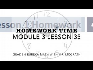 Eureka Math Homework Time Grade 4 Module 3 Lesson 35