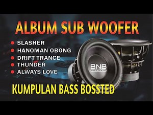 DJ BASS SUB WOOFER | KUMPULAN LAGU BASS BOSSTED 2022