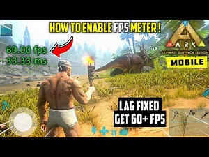 How To Enable FPS Meter In ARK Ultimate Mobile Edition | ARK Mobile